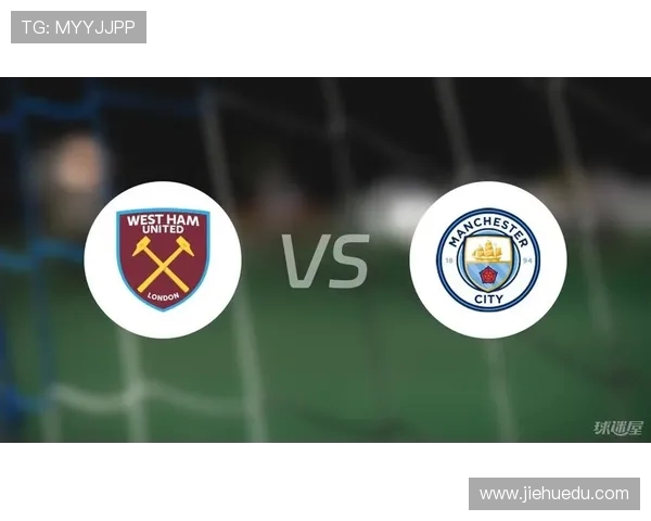 曼彻斯特城与西汉姆联的激烈对决解析与赛后点评 曼彻斯特城与西汉姆联的激烈对决解析与赛后点评